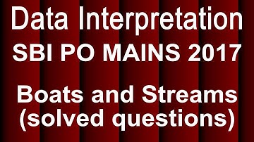 SBI PO Mains June 2017 Solved Question Boats and Streams Data Interpretation Missing Values