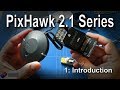 (1/9) Introduction to PixHawk 2.1: Introduction
