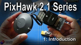 1/9) Introduction to PixHawk 2.1: Introduction - YouTube