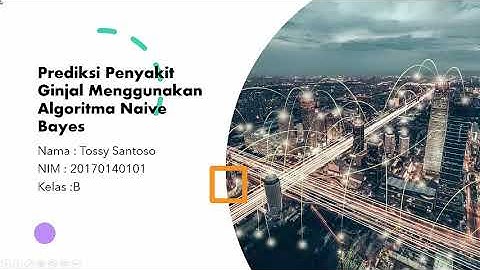 Prediksi Penyakit Ginjal Menggunakan Algoritma Naive Bayes
