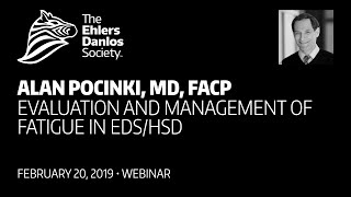 Alan Pocinki  Evaluation & Management of Fatigue in EDS/HSD