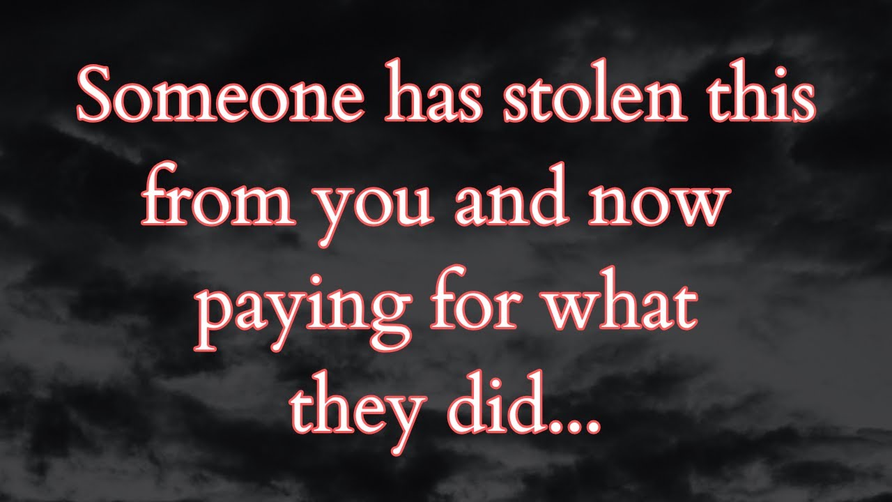 Angel say | Someone has stolen this from you and now paying for what they did...