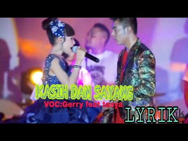 KASIH DAN SAYANG GERRY FEAT TASYA ( LYRIK ) class=