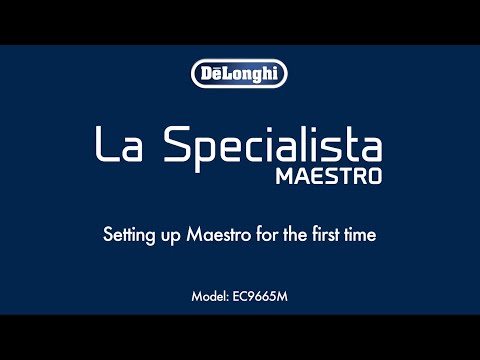 La Specialista Maestro | How to set up the coffee maker for the first time