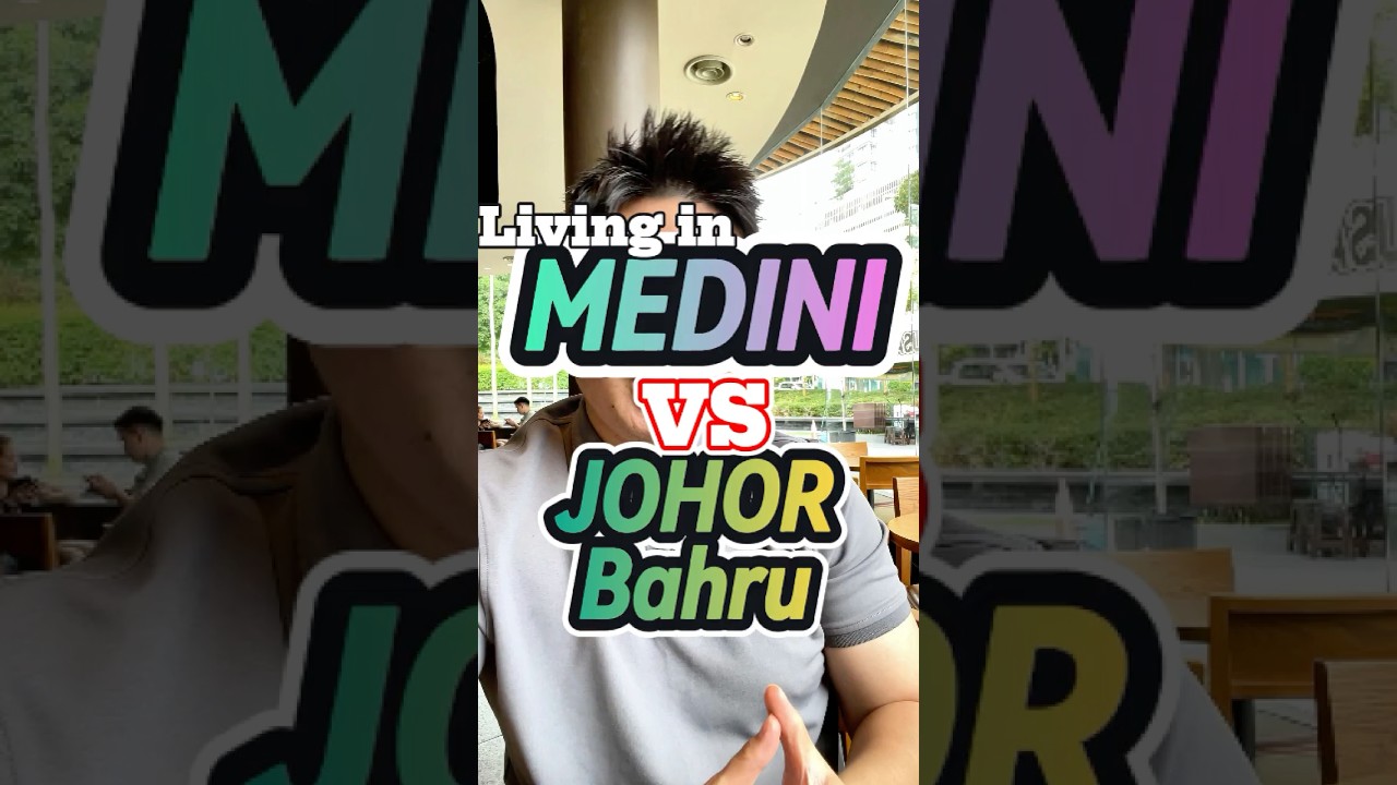 Living in Medini or Johor Bahru, which is better ? #johorbahruproperty #jbciq #jbrts