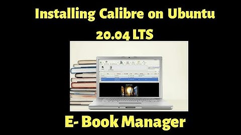 How to install E-book manager Calibre on Ubuntu 20.04 LTS #QandAJunction #calibre  #opensource