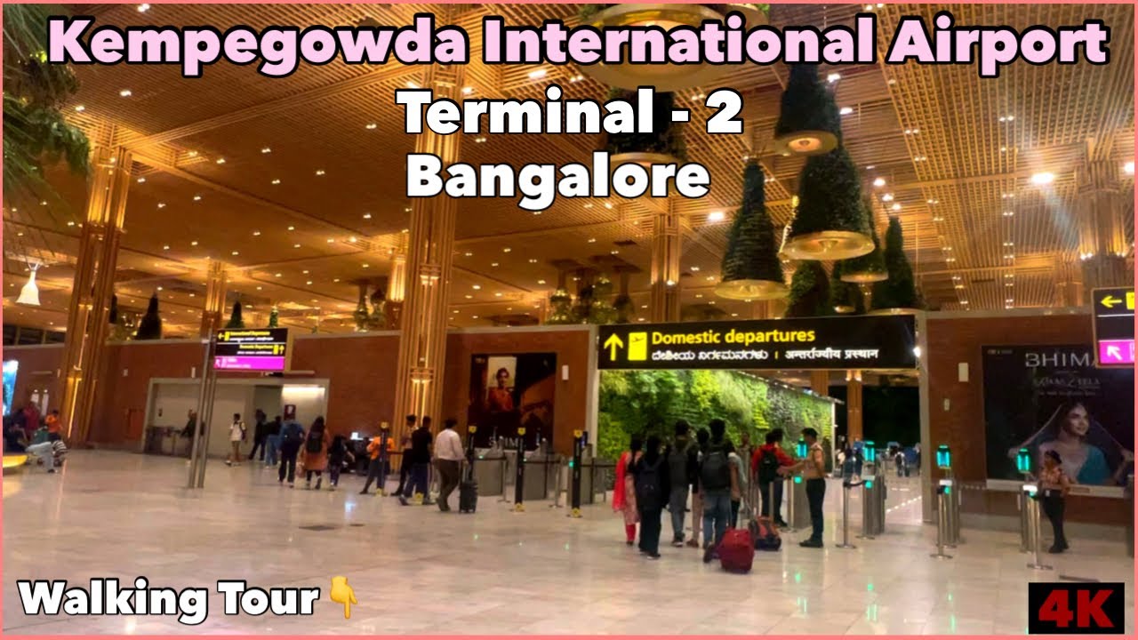 Kempegowda International Airport | Terminal-2 Bangalore | Walking Tour | 4K