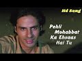 Pehli mohabbat ka ehsas hai tu  rahul r kumar sanu anuradha p  tu meri zindagi hai  90shitsong