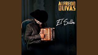 Video thumbnail of "Alfredo Olivas - El Sillón"