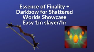 Runescape 3 - Essence of Finality + DarkBow for Shattered Worlds Showcase (Over 1m slayer/hr)
