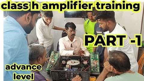 Class h amplifier training part 1