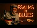 Into Your Hands, O Lord I Put My Trust – Psalm 31 Gospel Blues Song of Trust &amp; Deliverance