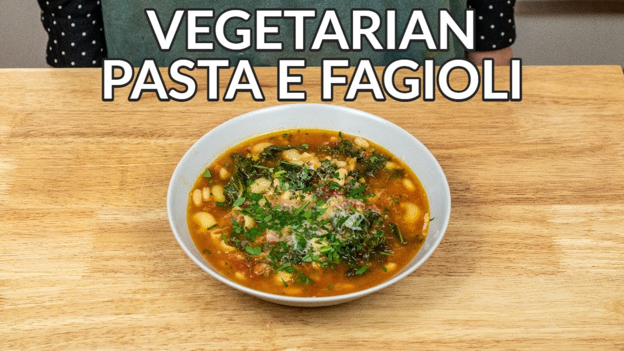 Hearty Vegetarian Pasta e Fagioli Recipe (Tuscan Bean & Pasta Soup