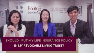 Should I put my life insurance policy in my Revocable Living Trust? | #AskAmity Episode 40