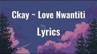 ckay - Love Nwantiti (Lyrics / Translation)| Ule your body dey baka mi si ule|