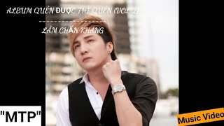 NHẠC TRẺ XƯA #16 | ALBUM QUÊN ĐƯỢC THÌ QUÊN (VOL 2) - LÂM CHẤN KHANG | OFFICIAL MV