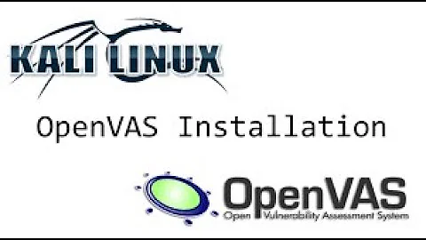 Install and configure OpenVAS on Kali Linux 2022