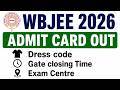 WBJEE 2026 Admit Card Out |Dress Code, Gate Closing Time &amp; Exam Centre Details#wbjee2026 #admitcard