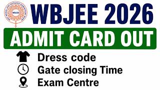 WBJEE 2026 Admit Card Out |Dress Code, Gate Closing Time &amp; Exam Centre Details#wbjee2026 #admitcard