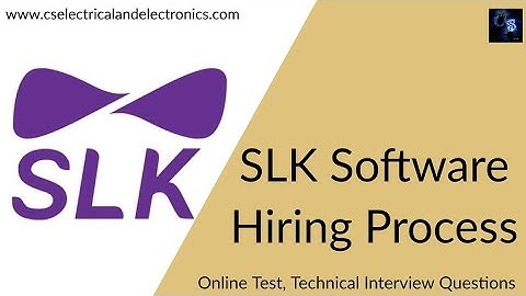 SLK Softwares Hiring Process, Online Test, Technical, HR Interview Questions