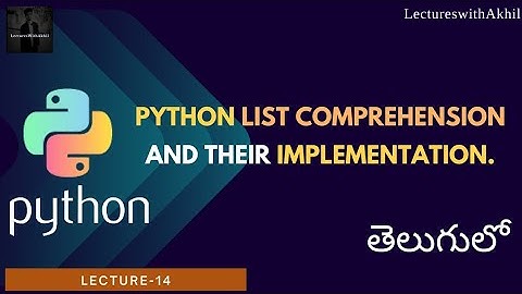 Python in Telugu|Lecture-14|Python List Comprehension and their implementation|
