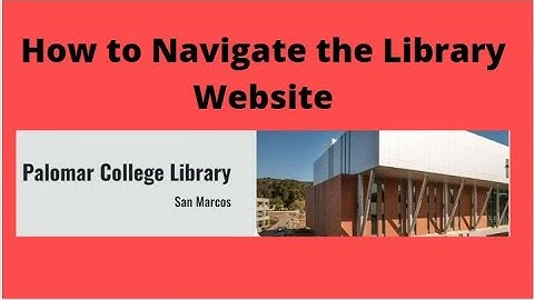 How to Navigate the Palomar College Library Website