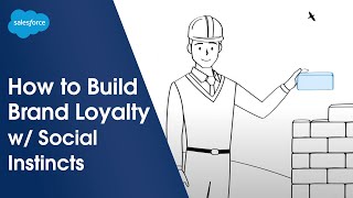 How to Build Brand Loyalty Using Social Instincts | Customer Journey Illustrated Pt. 1 | Salesforce