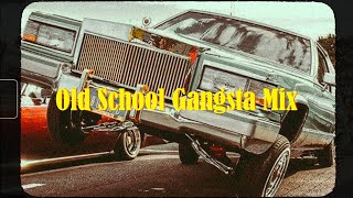 Old School Gangsta Mix | G-Funk | West Coast Classics