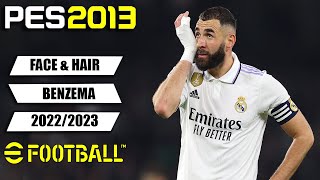 PES 2013 • New Face & Hair Karim Benzema 2023