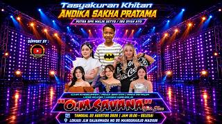 🔴LIVE OM SAVANA SAKJOSE - TASYAKURAN KHITAN ( ANDIKA SKHA PRATAMA ) #2026