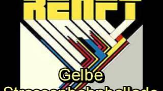 Vignette de la vidéo "Renft - Gelbe Strassenbahnballade"