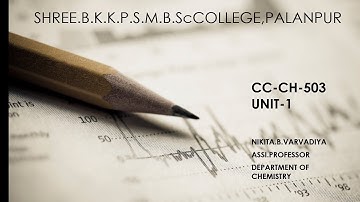 B. Sc Sem 5 CC-CH -503 Unit-1 Lecture - 2