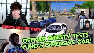 Officer Shiesty tests Yuno's MOST EXPENSIVE NEW CAR and drives SMOOTHLY THROUGH THE STREET!