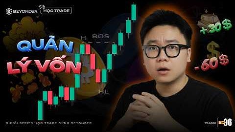 Hướng dẫn quản lý vốn hiệu quả trong Crypto và Forex | Từ 0 đến Pro Trader | Tập 6