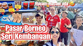 Pasar Borneo Seri Kembangan Jual Apa Youtube