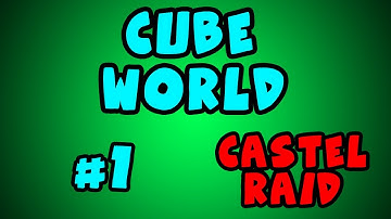Cube World #1 Castle Raid