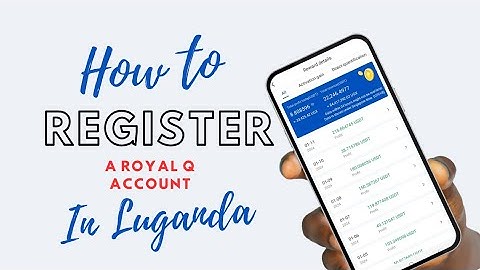How to Register a Royal Q account in Luganda