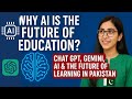 Why AI Is the Future of Education? Chat GPT5, Gemini, AI &amp; the Future of Learning in Pakistan