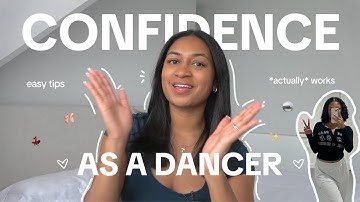 how to be *CONFIDENT* AS A DANCER (even if you
