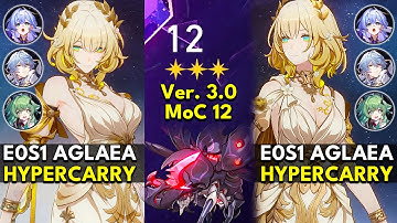 E0S1 Aglaea Hypercarry | Memory of Chaos Floor 12 3 Stars | Honkai: Star Rail 3.0