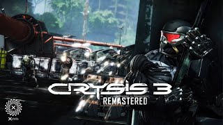 Crysis 3 Remastered Gameplay - Part 3: Root Of All Evil