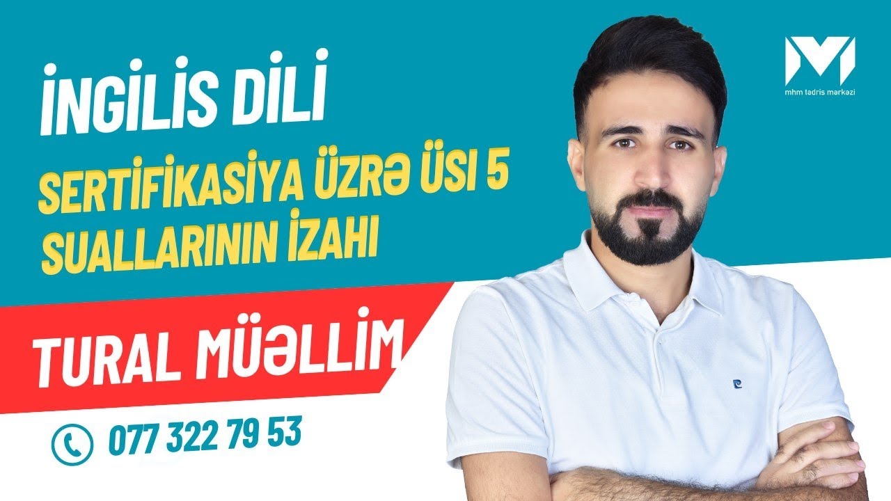 Sertifikasiya sınağının izahı. ÜSİ-5.İngilis dili.(Tural müəllim).#mhm #sertifikasiya #ingilisdili