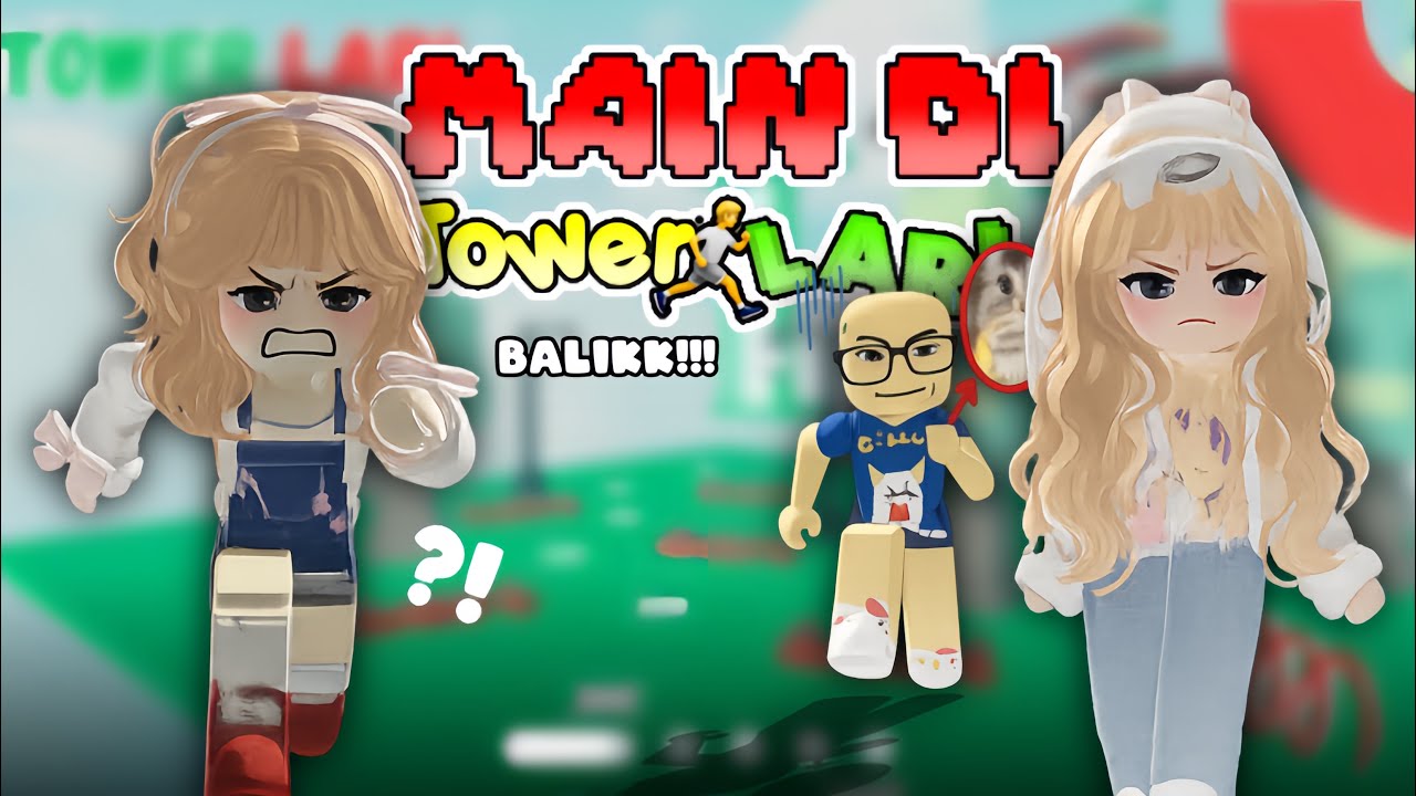 🌀BALIKK!!‼️MAIN DI TOWER LARI ⁉️| ROBLOX INDONESIA 🇮🇩|