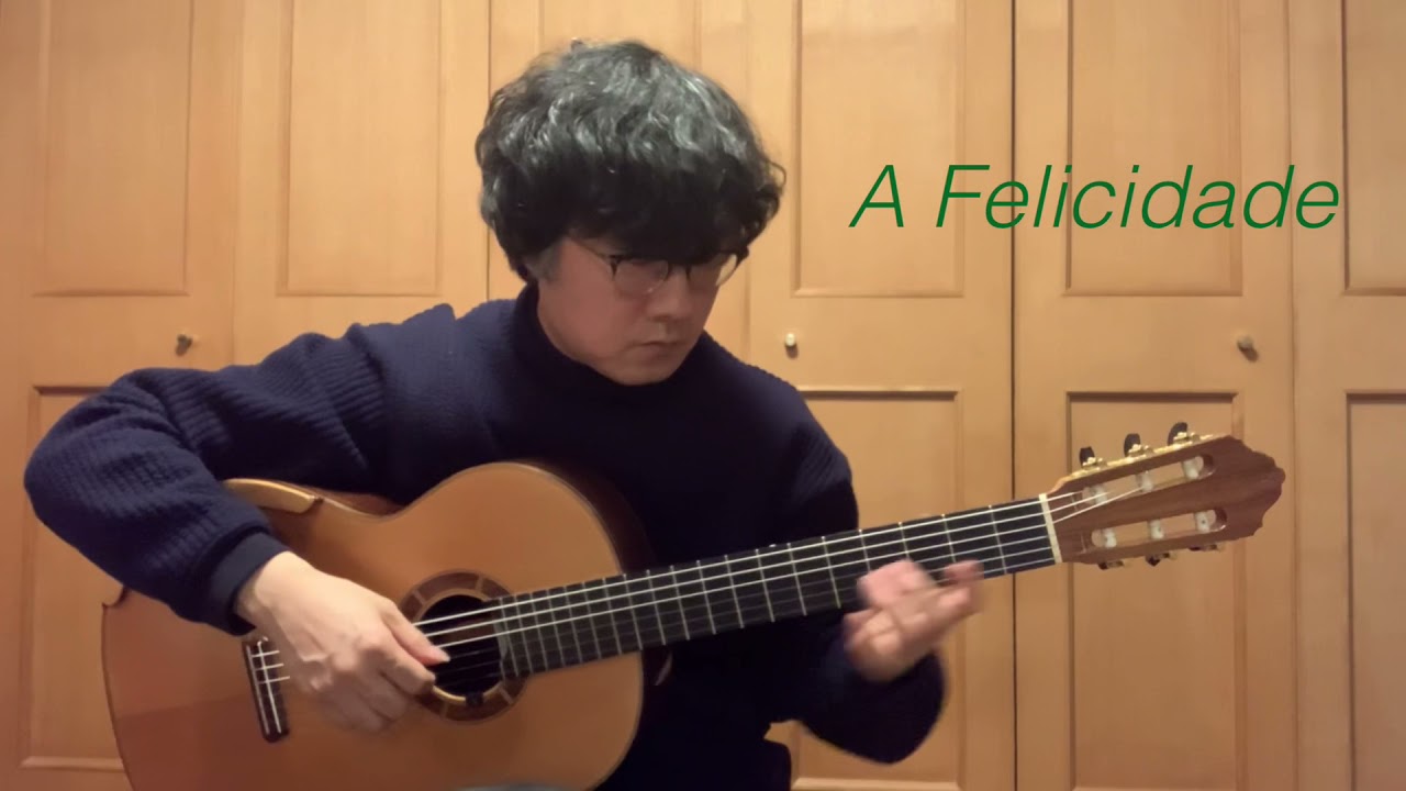 A Felicidade (A.C. Jobim) - Bossa Nova Guitar Solo／ボサノバ  ソロギター「フェリシダーヂ／アントニオ・カルロス・ジョビン」