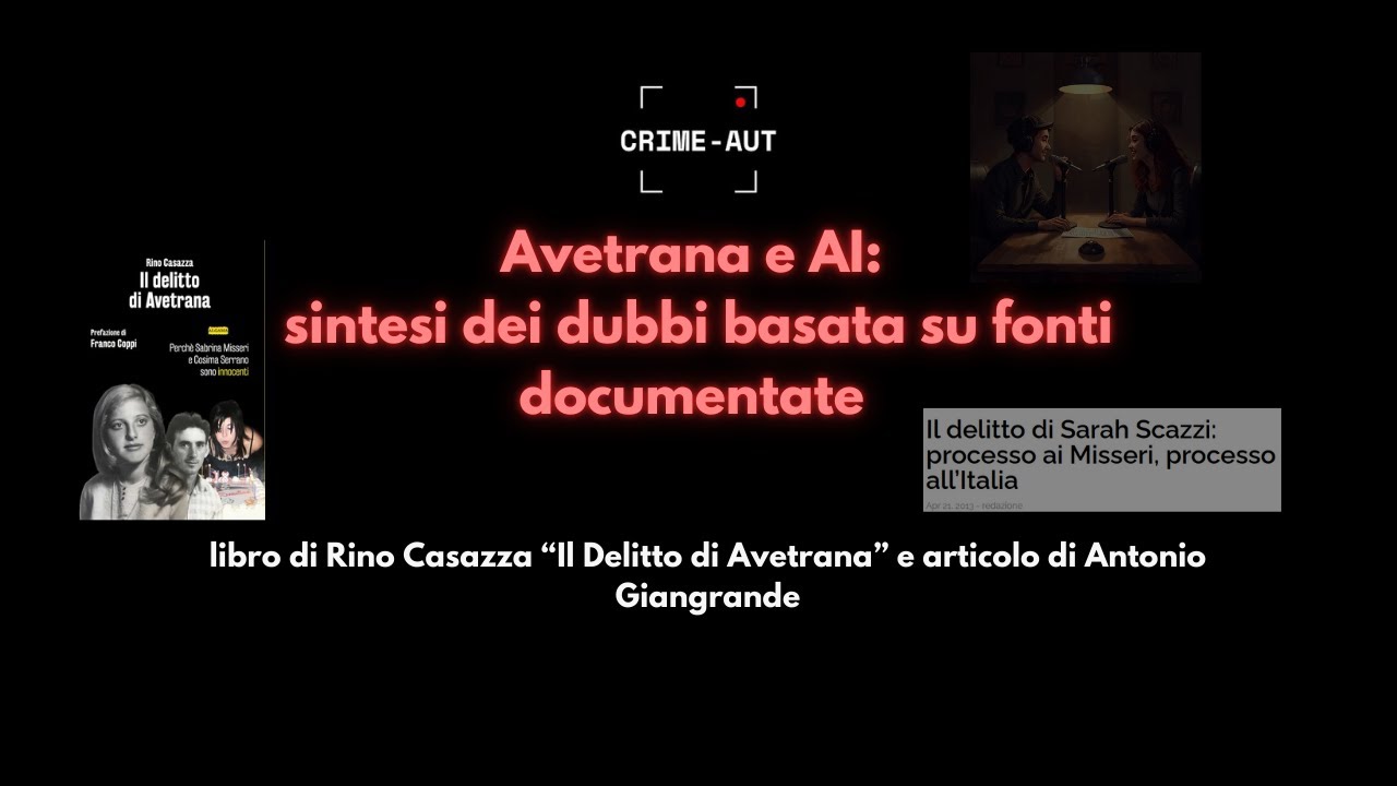 Avetrana e AI: sintesi dei dubbi basata su fonti documentate