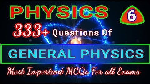 SCIENCE GK :PREVIOUS YEARS  PHYSICS QUESTIONS | FOR SSC CGL CHSL RAILWAY  in hindi |part-6