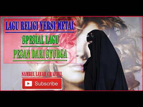 Fulll L4gu Religi Versi Metal ~ Lagu Pesan Dari Syurga Keren Abis
