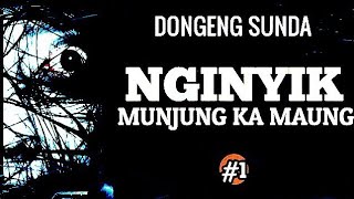 Dongeng Sunda Munjung Ka Maung, Eps.1 - @DongengMangAnggang