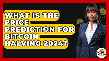What Is the Price Prediction for Bitcoin Halving 2024? - CryptoBasics360.com