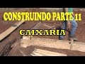 CONSTRUINDO PARTE 11.CAIXARIA DA VIGA BALDRAME